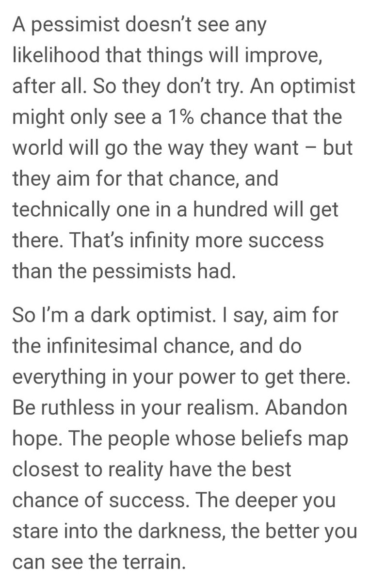 A text excerpt describing a "dark optimism" philosophy, contrasting pessimists who don't try with optimists who aim for a slim chance of success, emphasizing that being ruthlessly realistic and abandoning hope leads to better outcomes.