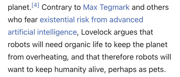 Text excerpt discussing Lovelock's argument that advanced robots will need organic life to prevent planetary overheating, leading them to want to preserve humanity, possibly as pets, contrasting this view with Max Tegmark’s concerns about existential risk from AI.