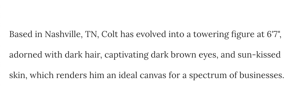 The image displays a paragraph of text describing a person named Colt, who is 6'7" tall, with dark hair, dark brown eyes, and sun-kissed skin, based in Nashville, TN, and described as an ideal canvas for various businesses.